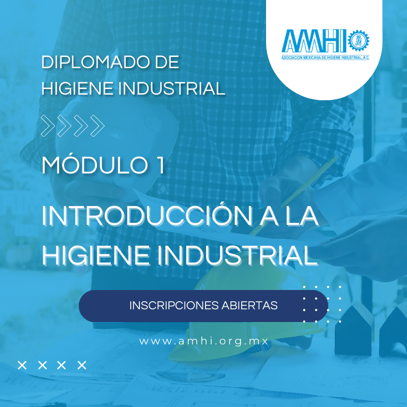 Diplomado de Higiene Industrial _ Módulo 1 _ Introducción a la Higiene Industrial